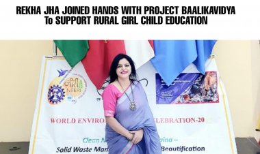 REKHA JHA JOINED HANDS WITH PROJECT BAALIKAVIDYA joined hands with Project Baalikavidya